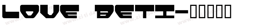 Love Beti字体转换